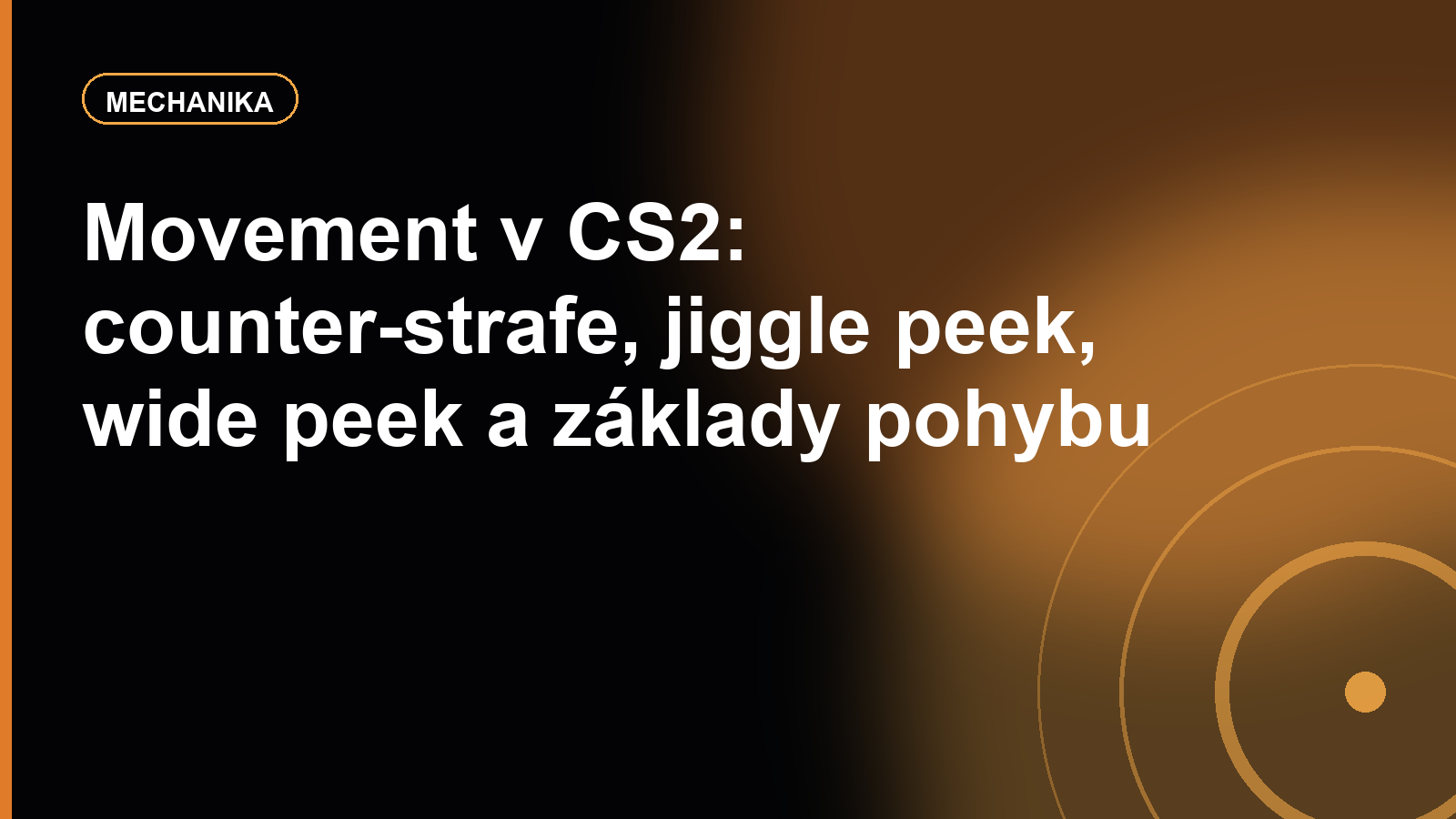 Movement v CS2: counter-strafe, jiggle peek, wide peek a základy pohybu